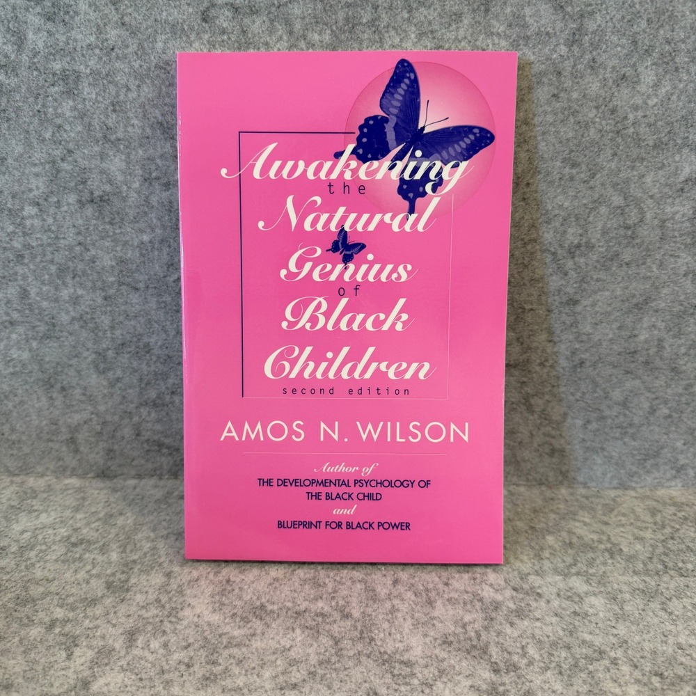 Awakening‎ the Natural Genius of Black Children by Amos N. Wilson